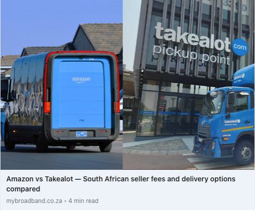 Amazon vs Takealot — South African seller fees and delivery options compared