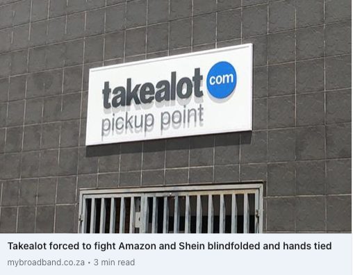 Takealot forced to fight Amazon and Shein blindfolded and hands tied