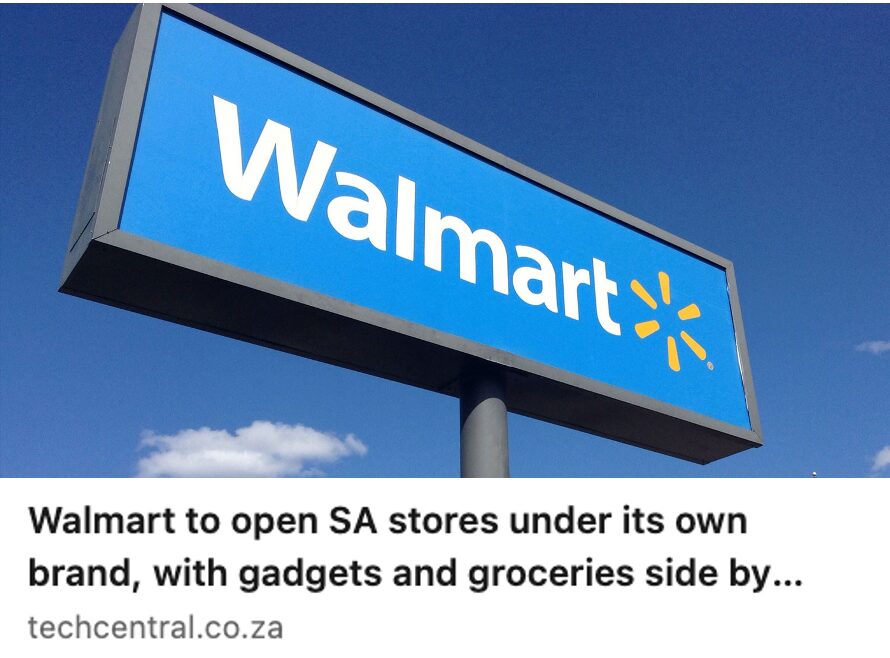 Walmart to open SA stores under its own brand, with gadgets and groceries side by side