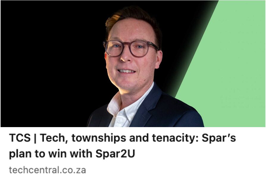 TCS | Tech, townships and tenacity: Spar’s plan to win with Spar2U