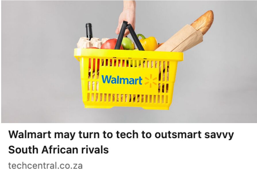Walmart may turn to tech to outsmart savvy South African rivals