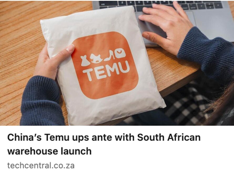 China’s Temu ups ante with South African warehouse launch