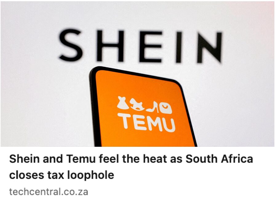 Shein and Temu feel the heat as South Africa closes tax loophole