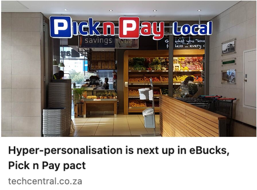 Hyper-personalisation is next up in eBucks, Pick n Pay pact