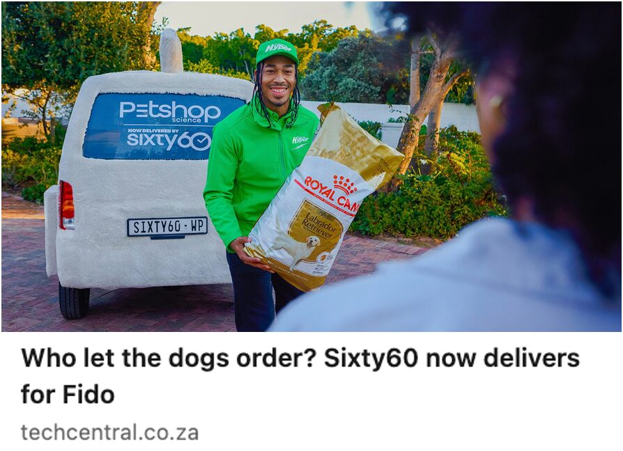 Who let the dogs order? Sixty60 now delivers for Fido